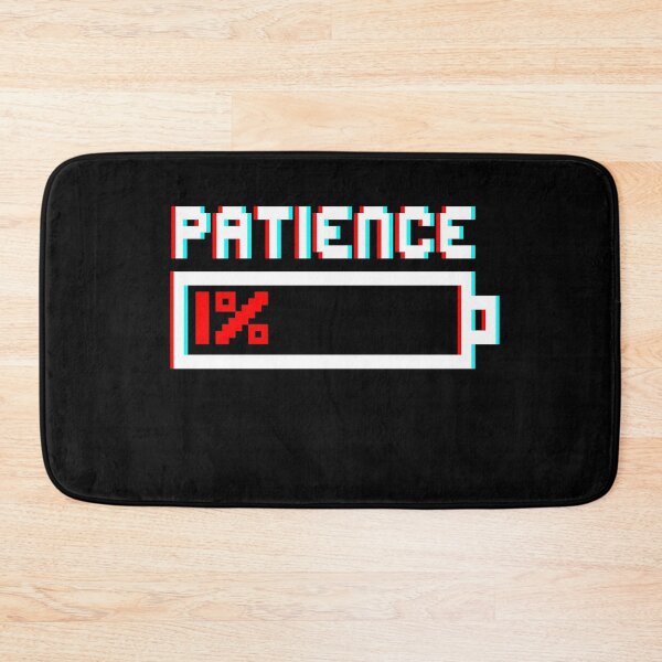 Item preview, Patience out of the question - Battery indicator - Low battery designed and sold by Halfstone.
