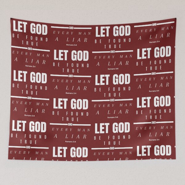 Item preview, Let God Be Found True And Every Man A Liar designed and sold by Danaspoint.