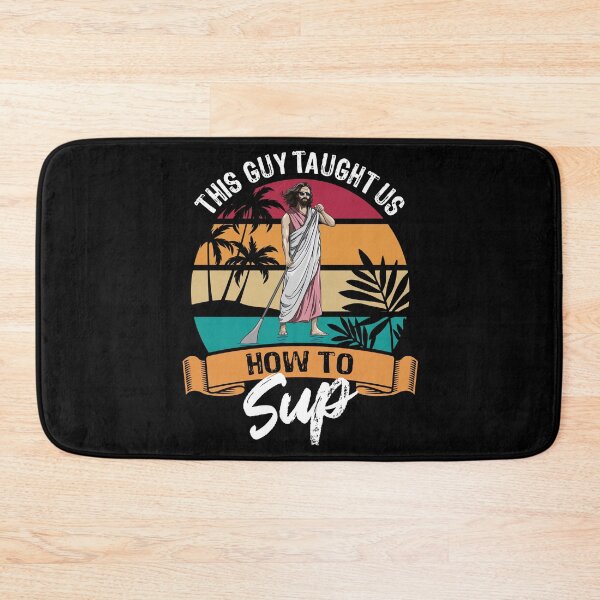 Item preview, This guy taught us how to SUP - Jesus - Paddle designed and sold by Halfstone.