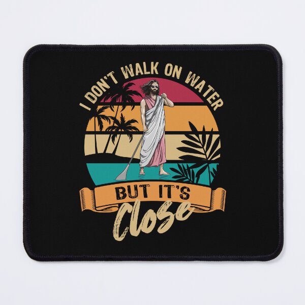 Item preview,  I don't walk on water but it's close - Jesus - SUP designed and sold by Halfstone.