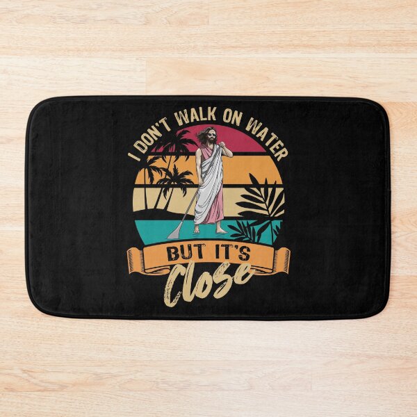 Item preview,  I don't walk on water but it's close - Jesus - SUP designed and sold by Halfstone.