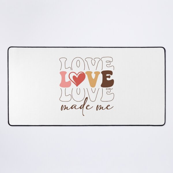 Item preview, LOVE made me designed and sold by Alex D Print Studio Designs.