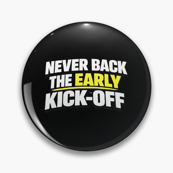 Item preview, Never Back The Early Kick-Off designed and sold by Rewind-Clothing.