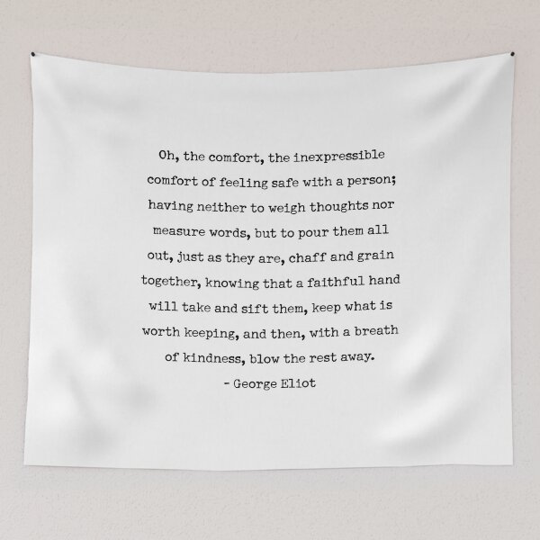 Item preview, Oh The Comfort Of Feeling Safe With A Person, George Eliot designed and sold by corbrand.