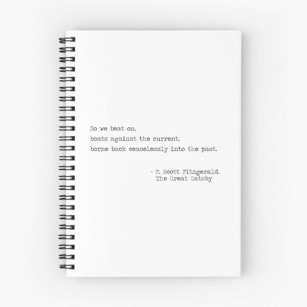Item preview, F. Scott Fitzgerald quote, So we beat on, boats against the current designed and sold by corbrand.