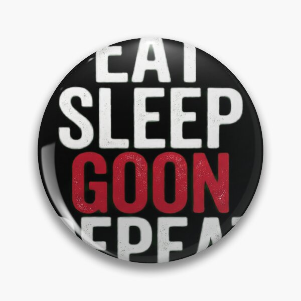 Item preview, eat sleep goon designed and sold by SkinnyWhite666.