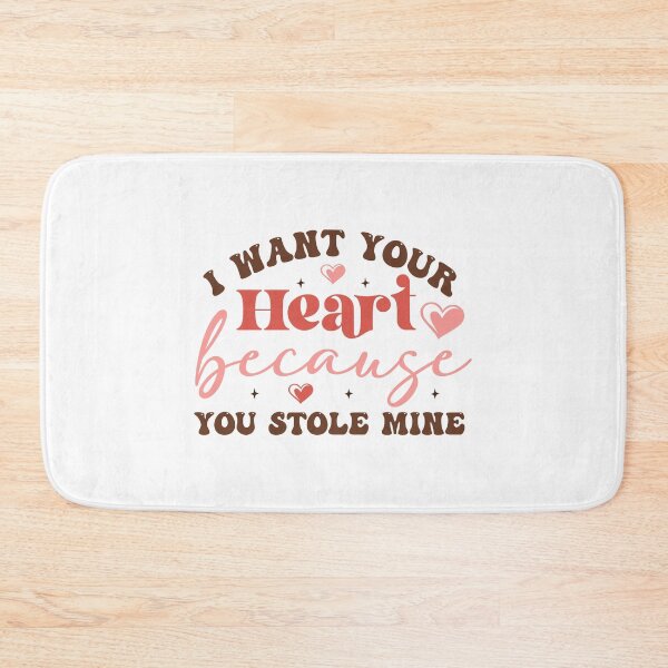 Item preview, I Want Your Heart because you stole mine designed and sold by Alex D Print Studio Designs.