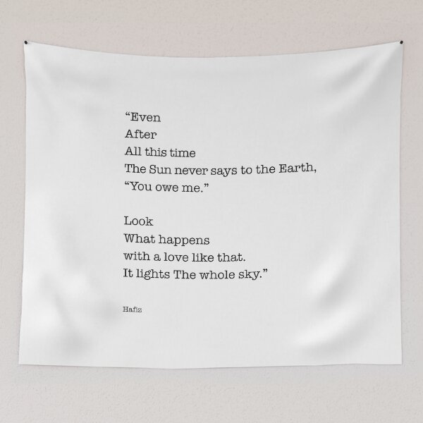 Item preview, Hafiz Quote, Even After All This Time designed and sold by corbrand.