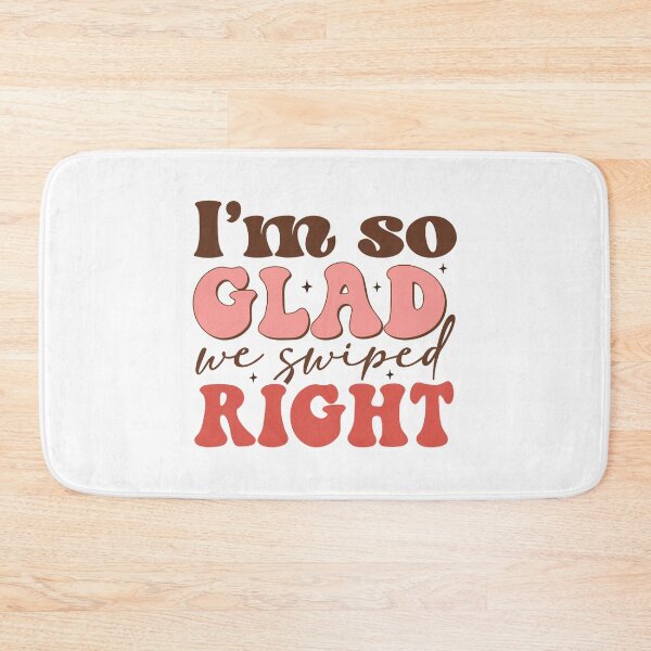 Item preview, I'm so GLAD we swiped RIGHT designed and sold by Alex D Print Studio Designs.