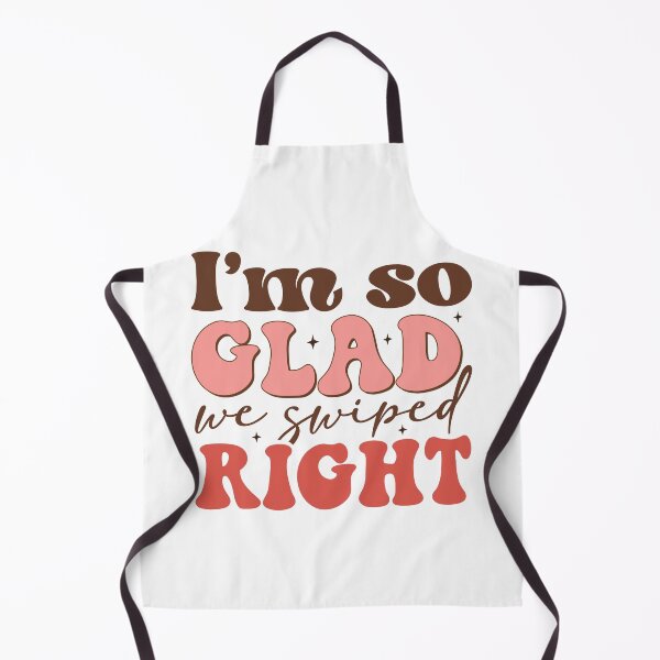Item preview, I'm so GLAD we swiped RIGHT designed and sold by Alex D Print Studio Designs.