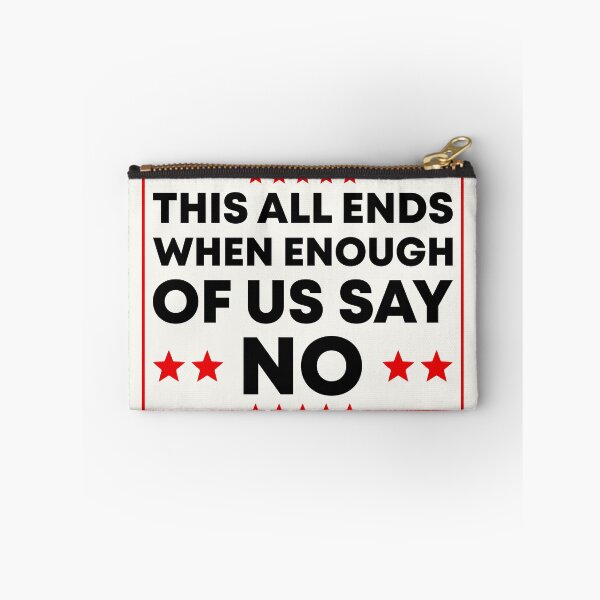 Item preview, This All Ends When Enough Of Us Say No - Anti Fascist Activist designed and sold by PixVib.