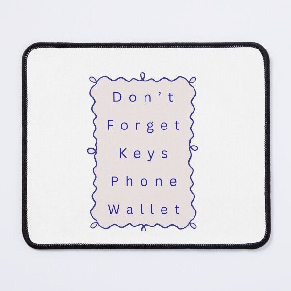 Item preview, Don’t Forget Keys Phone Wallet On Your Way designed and sold by JonesFlora2025.