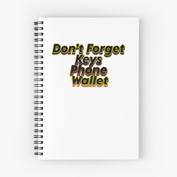 Item preview, Don’t Forget Keys Phone Wallet On Your Way designed and sold by JonesFlora2025.