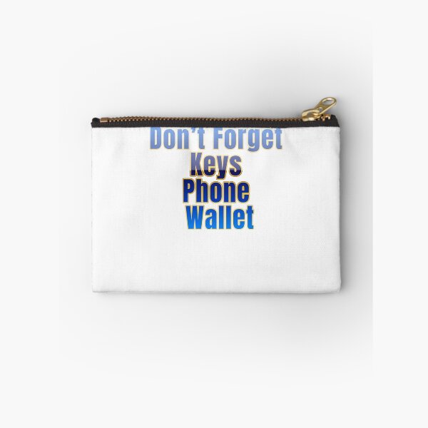 Item preview, Don’t Forget Keys Phone Wallet Before You Go designed and sold by JonesFlora2025.