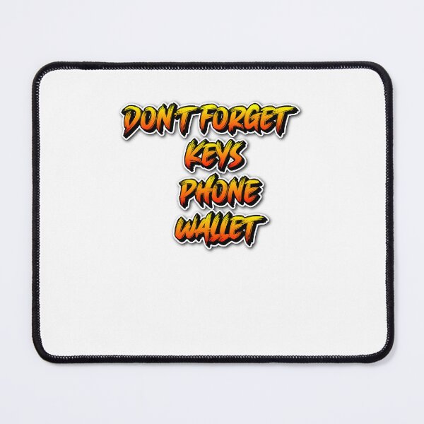 Item preview, Don’t Forget Keys Phone Wallet Every Morning Routine designed and sold by JonesFlora2025.