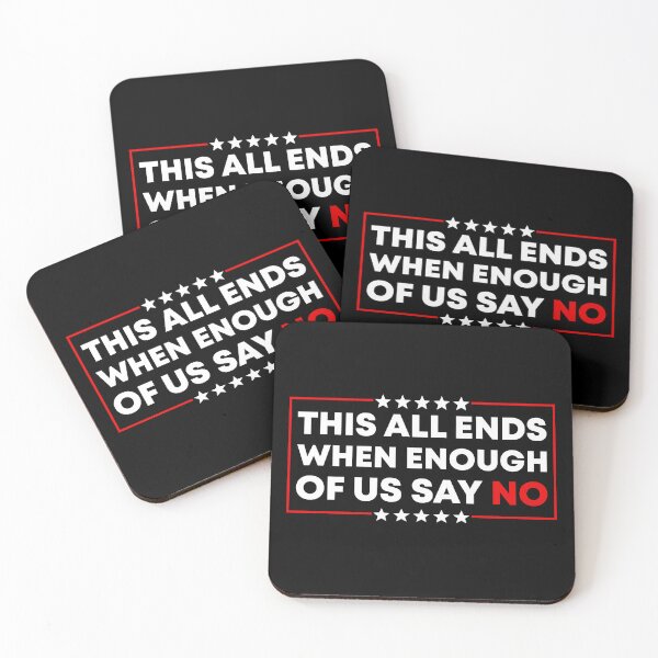 Item preview, This All Ends When Enough Of Us Say No - FDT designed and sold by PixVib.