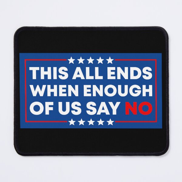 Item preview, This All Ends When Enough Of Us Say No - Antifa Resist Fascism designed and sold by PixVib.