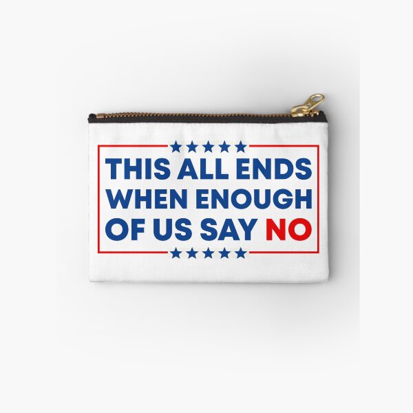 Item preview, This All Ends When Enough Of Us Say No - Resist Fascism designed and sold by PixVib.