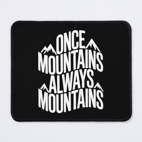 Item preview, MOUNTAINS ARE WHERE I BELONG designed and sold by Kaurisdigital.