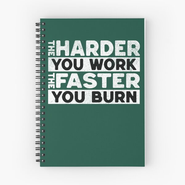 Item preview, The Harder You Work The Faster You Burn Sarcasm Saying designed and sold by NosandEdgy.