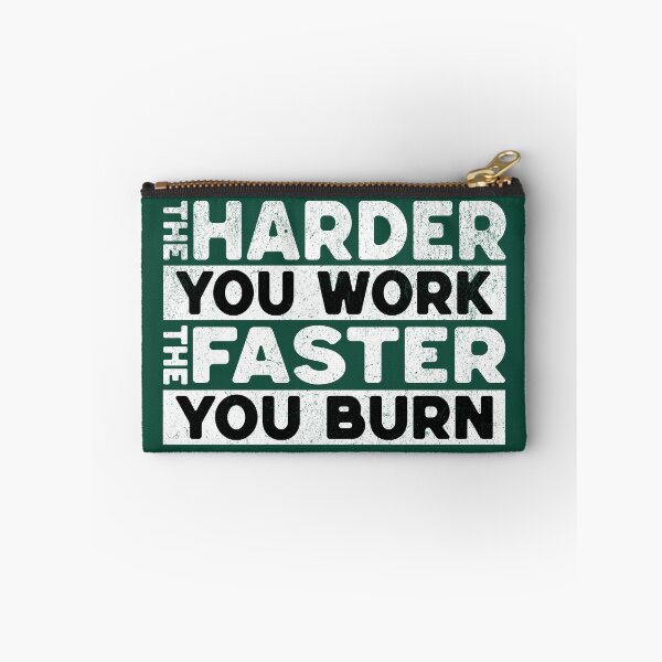 Item preview, The Harder You Work The Faster You Burn Sarcasm Saying designed and sold by NosandEdgy.