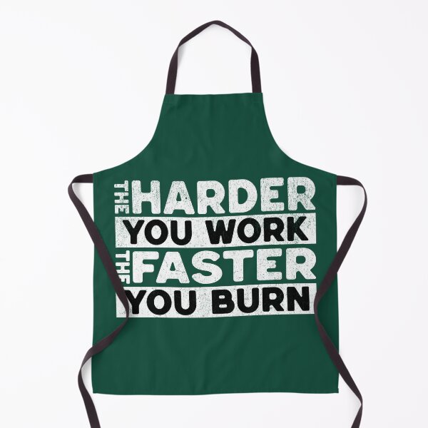 Item preview, The Harder You Work The Faster You Burn Sarcasm Saying designed and sold by NosandEdgy.