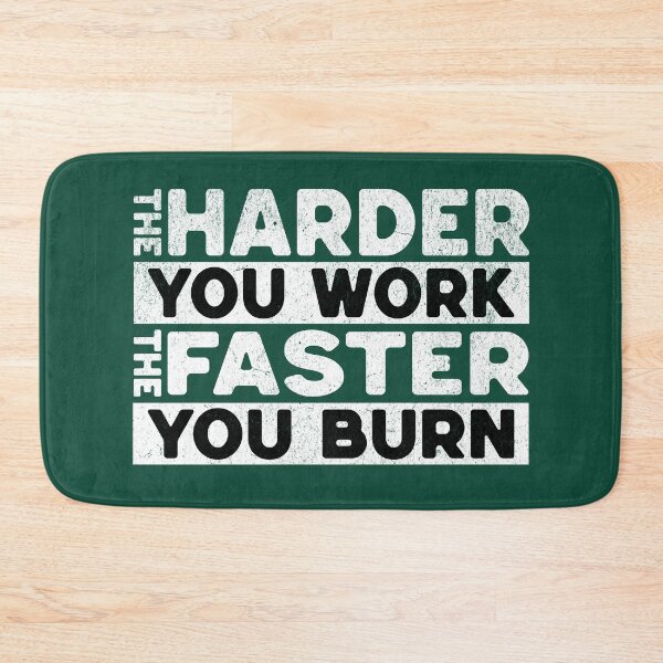 Item preview, The Harder You Work The Faster You Burn Sarcasm Saying designed and sold by NosandEdgy.
