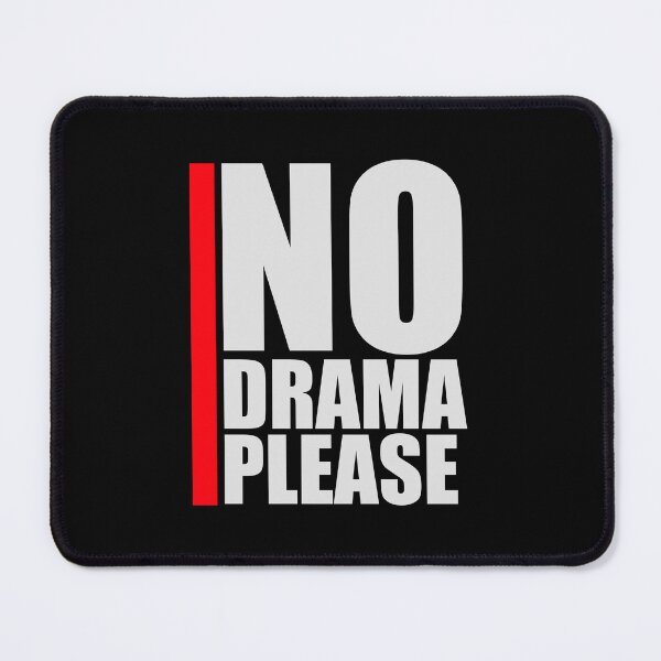 Item preview, No Drama Please Calm Peaceful Attitude Vibe Relax designed and sold by shirt-o-mat.