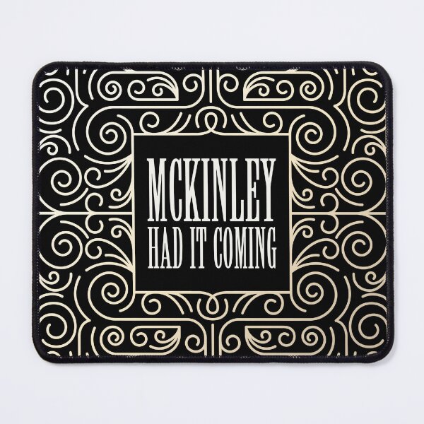 Item preview, McKinley Had it Coming (square) designed and sold by Ungovernable Designs.