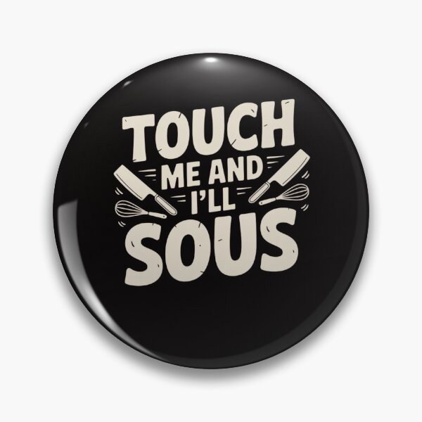 Item preview, Touch Me And I'll Sous Funny Chef Kitchen Pun Humor Cooking designed and sold by MagicSD Designs.