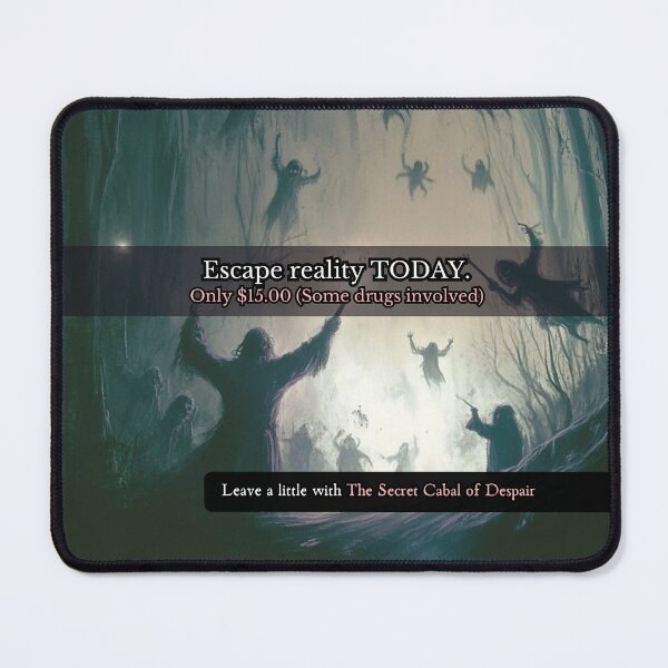 Item preview, Escape Reality Today – Dark Surreal Satire designed and sold by The Secret Cabal of Despair.