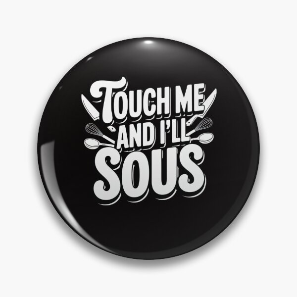 Item preview, Touch Me And I'll Sous Funny Chef Kitchen Pun Humor Cooking designed and sold by MagicSD Designs.
