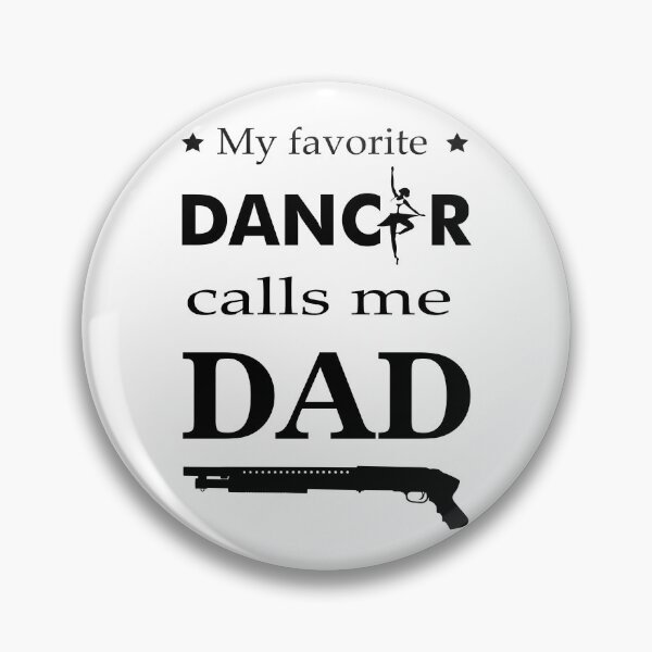 Item preview, My Favorite Dancer Calls Me Dad – Ballet Dad Shirt designed and sold by artetotal.
