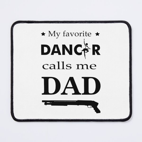 Item preview, My Favorite Dancer Calls Me Dad – Ballet Dad Shirt designed and sold by artetotal.