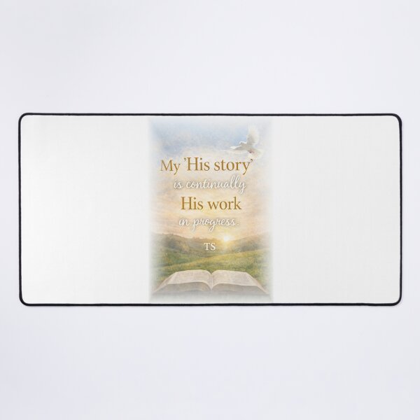 Item preview, My “His Story” Is Continually His Work In Progress Christian Inspirational Wall Art Print by TS designed and sold by TerScott.