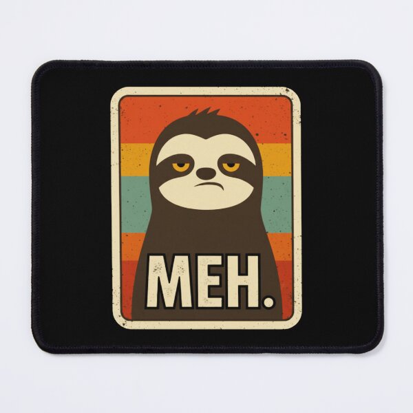 Item preview, MEH. Sloth Illustration Relatable Attitude Art designed and sold by JEFDodsonArt.