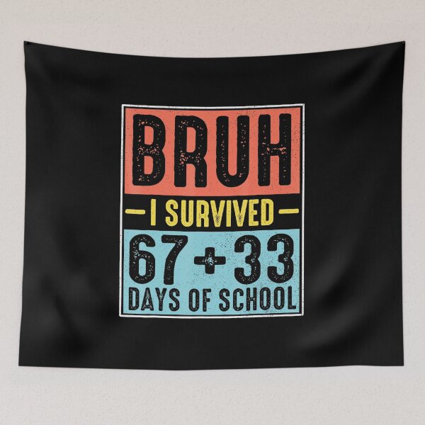 Item preview, BRUH I SURVIVED 67+33 Days of School 100 Days Bold Meme designed and sold by gladysenglish.