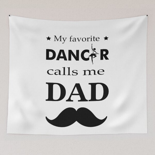 Item preview, My Favorite Dancer Calls Me Dad – Proud Ballet Dad designed and sold by artetotal.