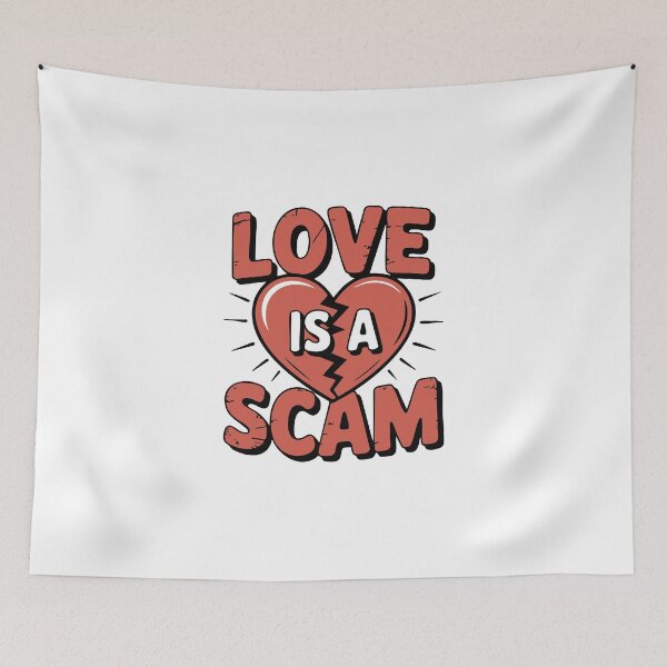 Item preview, Love is a scam designed and sold by cjulien27.