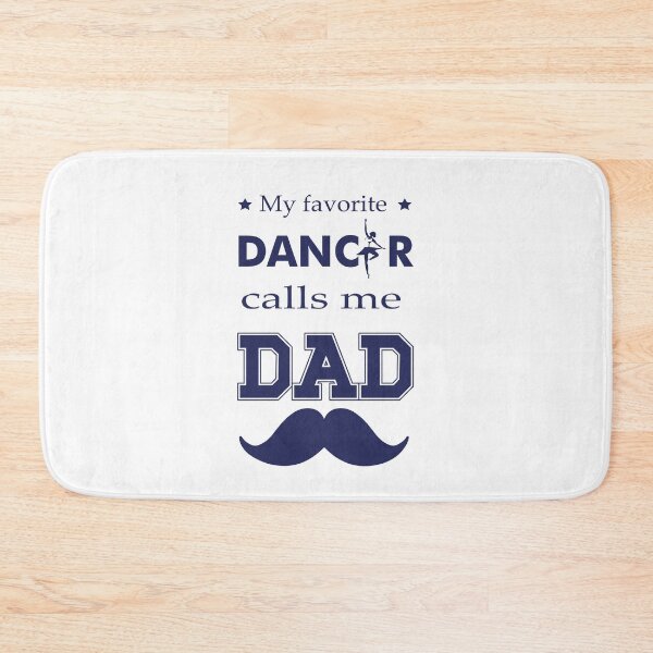 Item preview,  My Favorite Dancer Calls Me Dad – Proud Ballet Dad designed and sold by artetotal.
