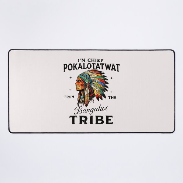 Item preview, I'M Chief Pokalotatwat From The Tribe Indigenous Native designed and sold by UllrichArnold.