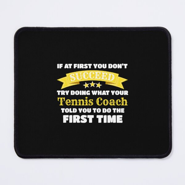 Item preview, If At First You Dont Succeed Tennis Funny Coach Quote designed and sold by WayTBeenkenArt.
