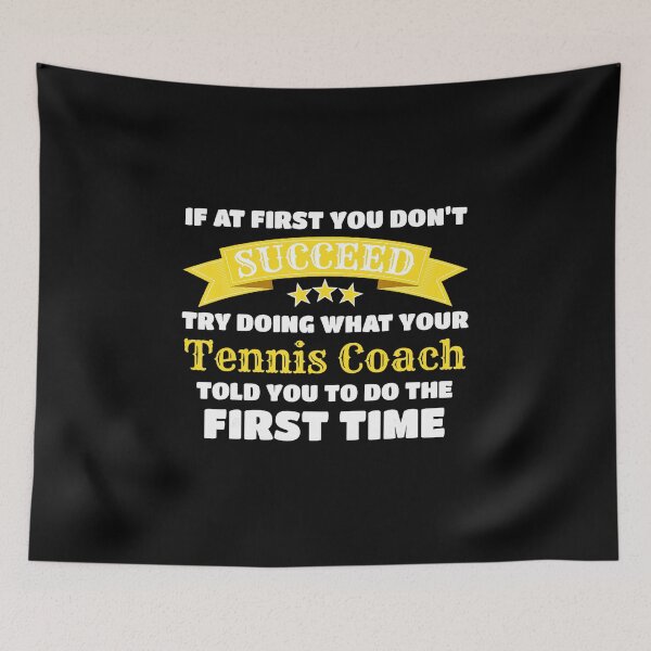 Item preview, If At First You Dont Succeed Tennis Funny Coach Quote designed and sold by WayTBeenkenArt.