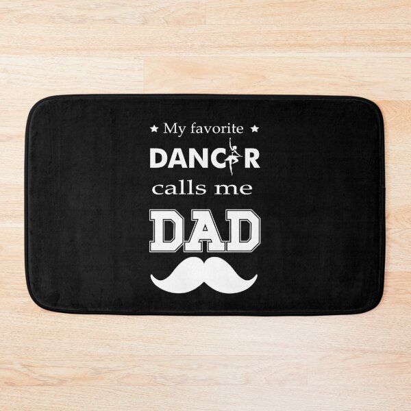 Item preview,  My Favorite Dancer Calls Me Dad – Proud Ballet Dad designed and sold by artetotal.