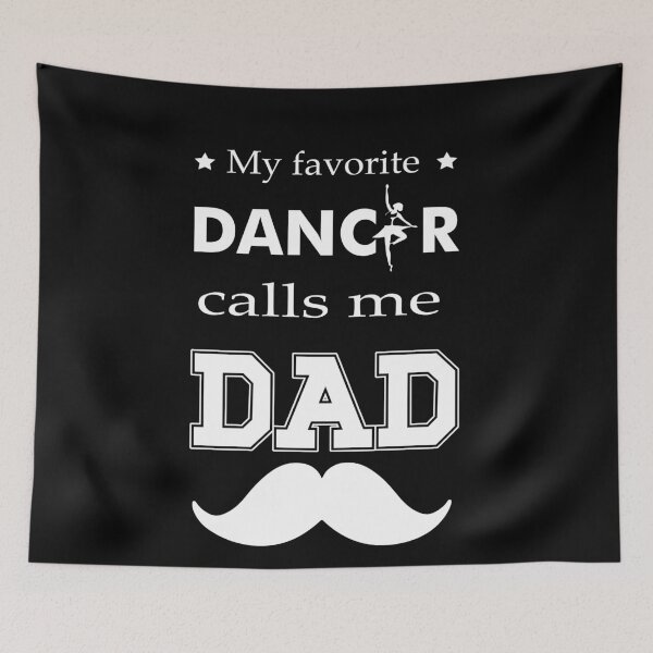 Item preview,  My Favorite Dancer Calls Me Dad – Proud Ballet Dad designed and sold by artetotal.