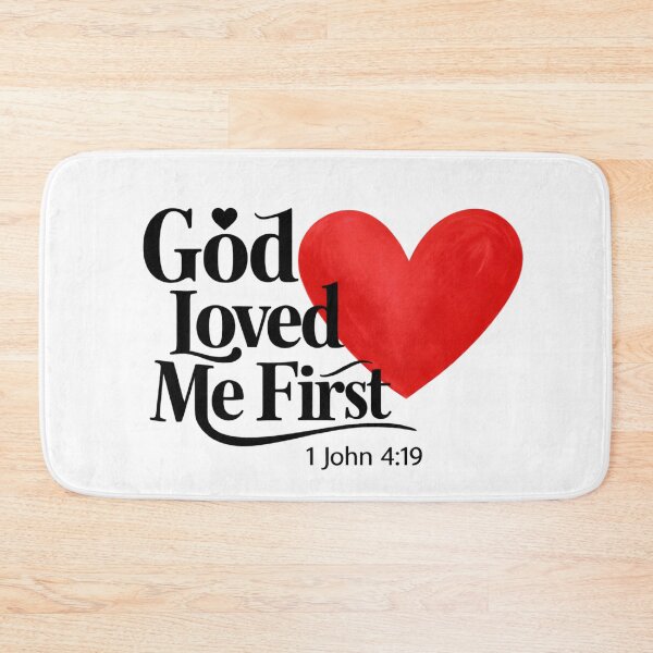 Item preview, God Loved Me First designed and sold by ArtistsLabs.