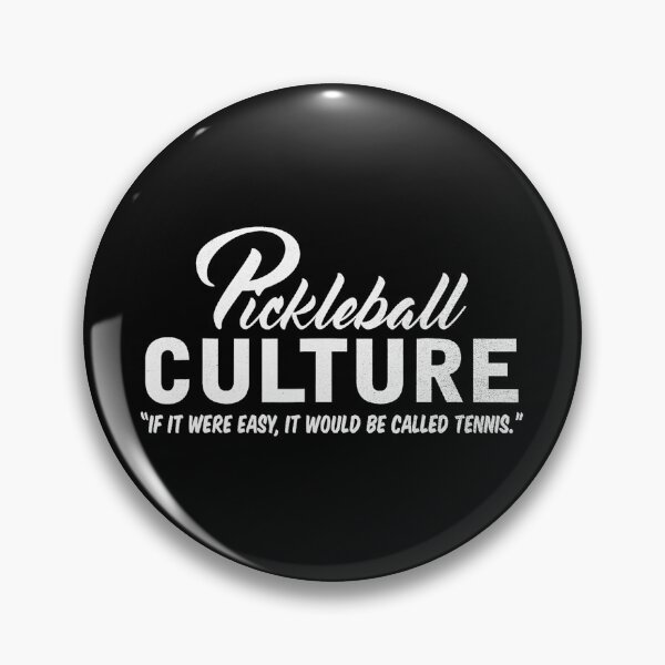 Item preview, Pickleball Culture If It Were Easy It Would Be Called Tennis Funny designed and sold by WayTBeenkenArt.