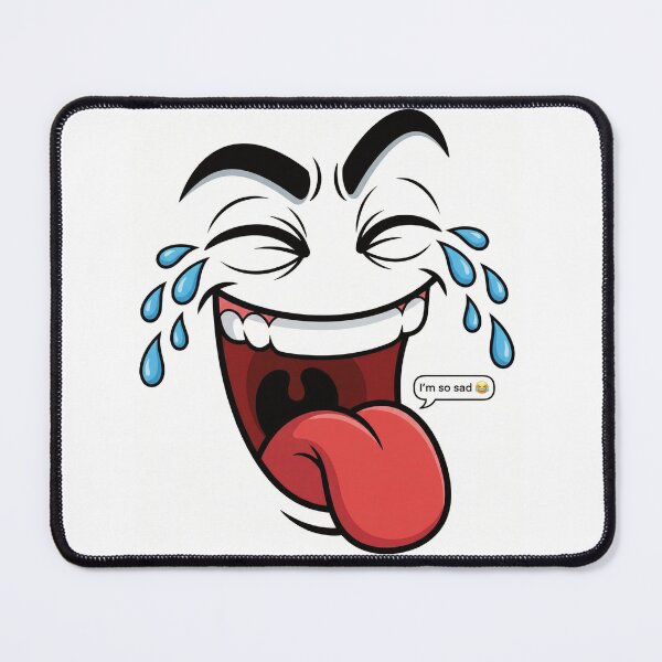 Item preview, Sarcastic Crying Laughing I'm So Sad Face designed and sold by DGtaLrtcom.