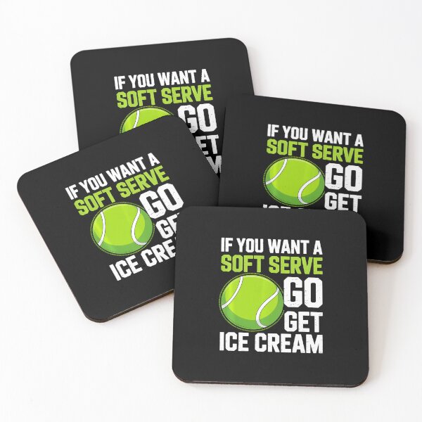 Item preview, If You Want A Soft Serve Go Get Ice Cream Funny Tennis designed and sold by WayTBeenkenArt.