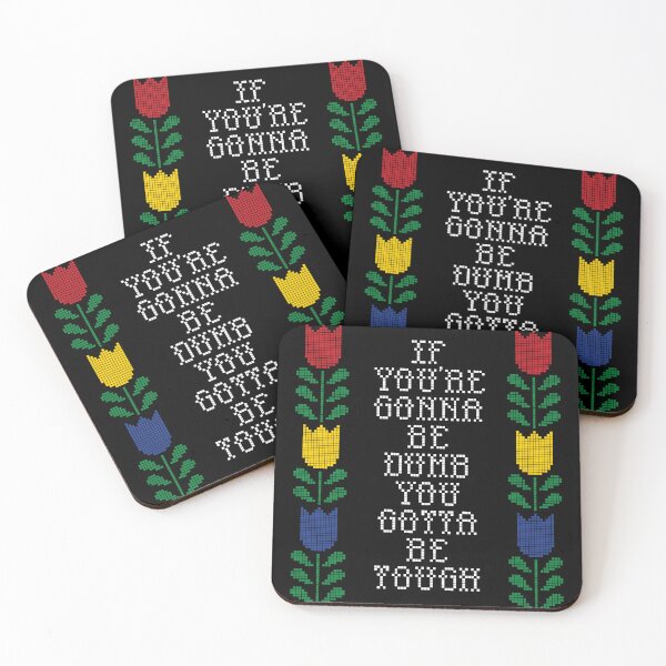 Item preview, If you’re gonna be dumb you gotta be tough cross stitch design designed and sold by GranniePanties.